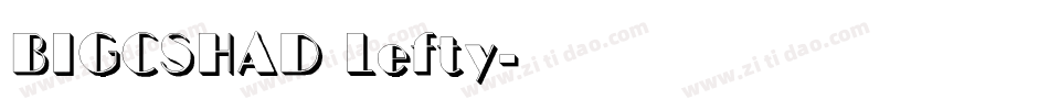 BIGCSHAD Lefty字体转换